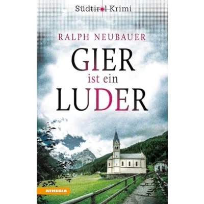 Abbildung von Gier ist ein Luder: Südtirolkrimi Band 11 (Südtirol Krimi: Commissario Fameo ermittelt)