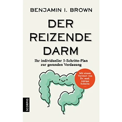 Abbildung von Der reizende Darm: Ihr individueller 5 Schritte Plan zur gesunden Verdauung