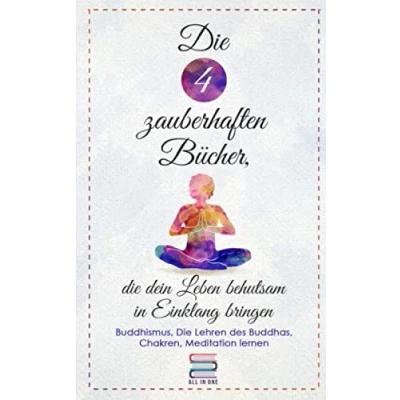 Abbildung von Die 4 zauberhaften Bücher, dein Leben behutsam in Einklang bringen: Buddhismus, Lehren des Buddha, Chakren und Meditation lernen