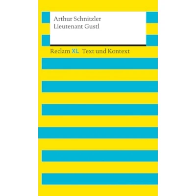 Abbildung von Lieutenant Gustl. Textausgabe mit Kommentar und Materialien: Reclam XL Text Kontext