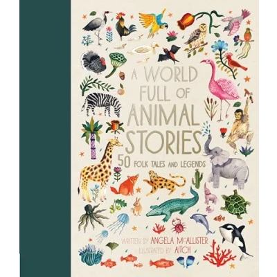 Abbildung von A World Full of animal Stories UK: 50 favourite folk tales, myths and legends: 2