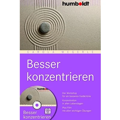 Abbildung von Besser konzentrieren: Der Workshop für ein besseres Gedächtnis. Konzentration in allen Lebenslagen (humboldt Psychologie &amp; Lebensgestaltung)