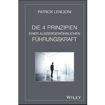 Abbildung von Die vier Prinzipien einer außergewöhnlichen Führungskraft