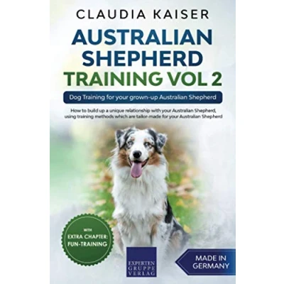 Abbildung von Australian Shepherd Training Vol 2: Dog for your grown up