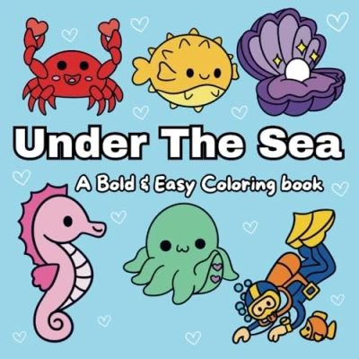 Abbildung von Under The Sea: A Bold &amp; Easy Coloring Book with Simple Fun Designs for both Adults and Kids