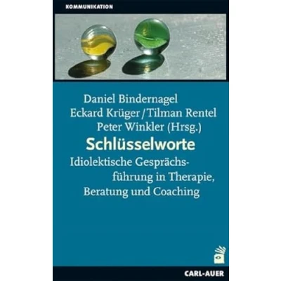 Abbildung von Schlüsselworte: Idiolektische Gesprächsführung in Therapie, Beratung und Coaching (Beratung, Coaching, Supervision)
