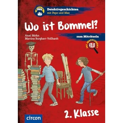 Abbildung von Wo ist Bommel?: 2. Klasse (Detektivgeschichten mit Pepe und Max)