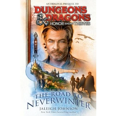 Abbildung von Dungeons &amp; Dragons: Honor Among Thieves: The Road to Neverwinter