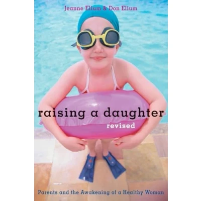 Abbildung von Raising a Daughter: Parents and the Awakening of Healthy Woman
