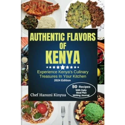 Abbildung von FLAVORS of KENYA: Experience Kenya&#039;s Culinary Treasures In Your Kitchen. (Flavors the Motherland: A Journey Through Authentic African Cuisine)