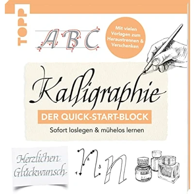 Abbildung von Kalligraphie. Der Quick Start Block: Sofort loslegen und mühelos lernen. Mit vielen Vorlagen zum Heraustrennen Verschenken