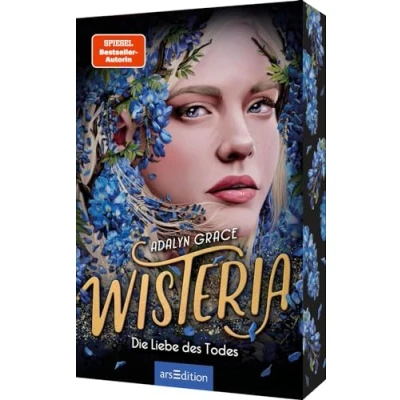 Abbildung von Wisteria Die Liebe des Todes (Belladonna 3): Nr. 1 New York Times Bestsellerreihe und TikTok Sensation. Düster romantisch!