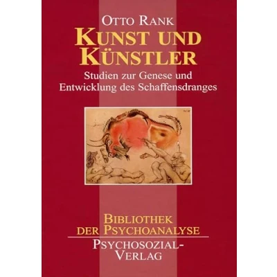 Abbildung von Kunst und Künstler: Studien zur Genese Entwicklung des Schaffensdranges (Bibliothek der Psychoanalyse)