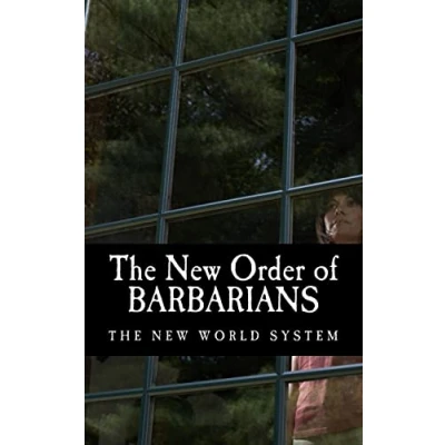 Abbildung von The New Order of Barbarians: World System