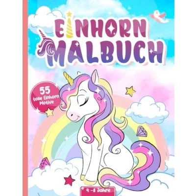 Abbildung von Einhorn Malbuch ab 4 Jahre: Zauberhafte Einhörner zum Ausmalen für Kinder Jahren 55 tolle Motive Das ideale Geschenk Mädchen