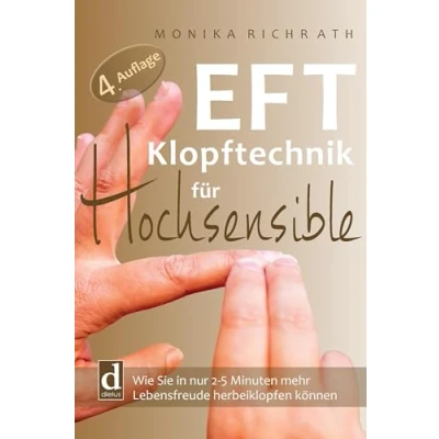 Abbildung von EFT Klopftechnik für Hochsensible: Wie Sie in nur 25 Minuten mehr Lebensfreude herbeiklopfen können