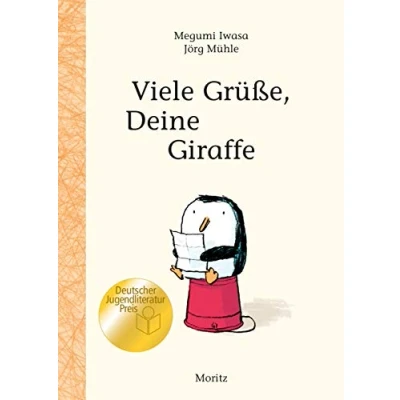 Abbildung von Viele Grüße, Deine Giraffe!: Ausgezeichnet mit dem Deutschen Jugendliteraturpreis 2018, Kategorie Kinderbuch