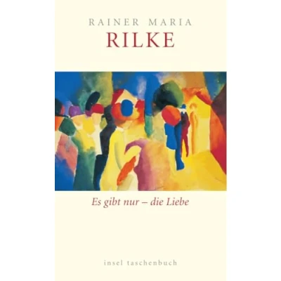Abbildung von Es gibt nur die Liebe: Über Liebe (insel taschenbuch)