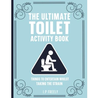 Abbildung von The Ultimate Toilet Activity Book: perfect bathroom companion packed with jokes, funny facts, poop puzzles, games, sudoku and much more. A great gag gift! (The Adult Book Series)