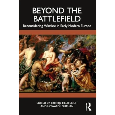 Abbildung von Beyond the Battlefield: Reconsidering Warfare in Early Modern Europe