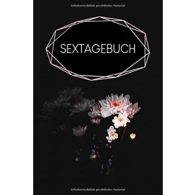 Abbildung von Sextagebuch: Tagebuch zum Ausfüllen zur Dokumentation deiner Stellungen &amp; Gefühle Empfindungen Motiv: Schwarze Blume