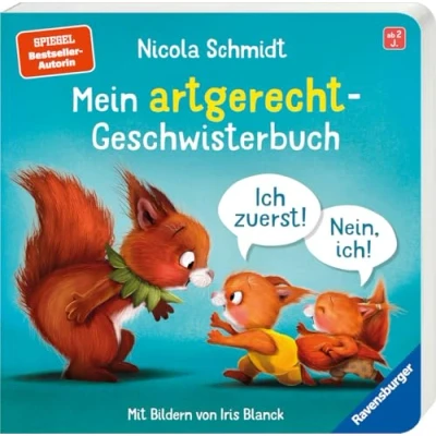 Abbildung von Mein artgerecht Geschwisterbuch: Ich zuerst! Nein, ich! Vorlesegeschichte von Nicola Schmidt für Kinder ab 2 Jahren