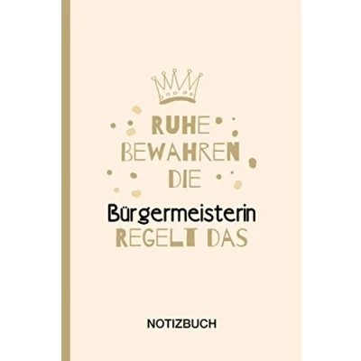 Abbildung von Ruhe Bewahren die Bürgermeisterin Regelt das: A5 Notizbuch als Geschenk für eine /punktiert Geschenke zum GeburtstagGeburtstagsgeschenk Kollegin