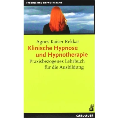 Abbildung von Klinische Hypnose und Hypnotherapie: Praxisbezogenes Lehrbuch für die Ausbildung