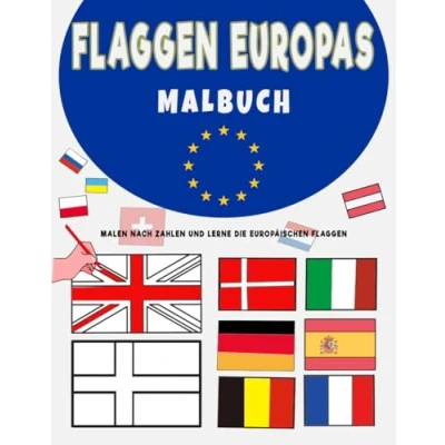 Abbildung von Flaggen Europas, Malbuch.: Malen nach Zahlen und Lerne die europäischen Flaggen.