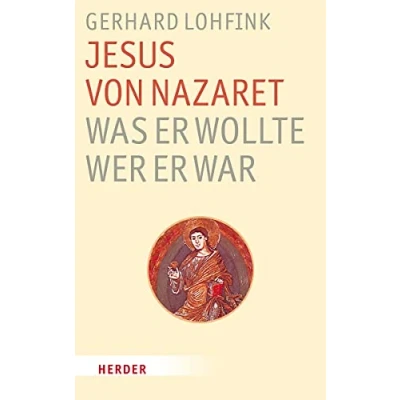 Abbildung von Jesus von Nazaret Was er wollte, wer war