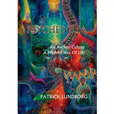 Abbildung von Psychedelia: An Ancient Culture, A Modern Way Of Life