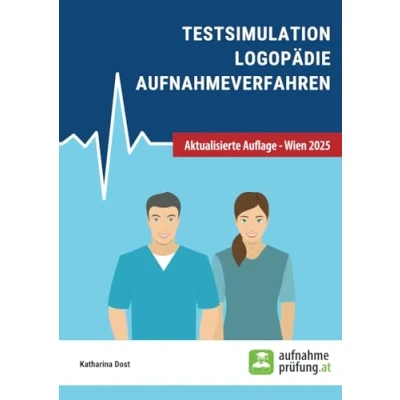 Abbildung von Testsimulation Logopädie Aufnahmeverfahren: zur Vorbereitung auf FH Aufnahmetests in Österreich