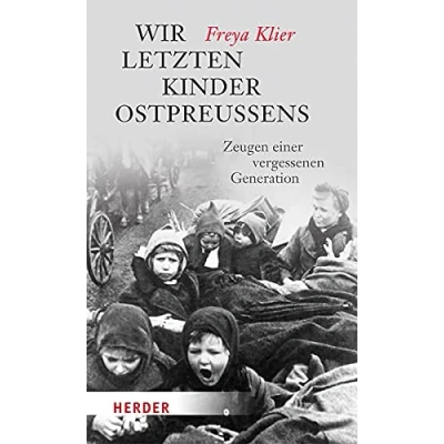 Abbildung von Wir letzten Kinder Ostpreußens: Zeugen einer vergessenen Generation (HERDER spektrum)