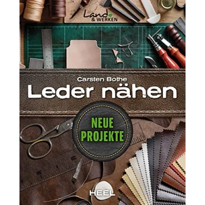 Abbildung von Leder nähen Neue Projekte: Land &amp; Werken Die Reihe für Nachhaltigkeit und Selbstversorgung