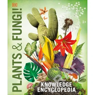 Abbildung von Knowledge Encyclopedia Plants and Fungi!: Our Growing World as You&#039;ve Never Seen It Before (DK Encyclopedias)