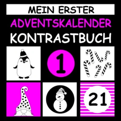 Abbildung von Mein erster Adventskalender Kontrastbuch für Babys unter 1 jahr: das Bilderbuch über Weihnachten Neugeborene, Kleinkinder, Mädchen und Jungen 0 12 Monate