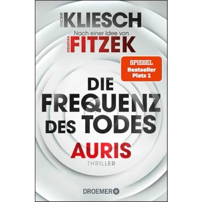 Abbildung von Die Frequenz des Todes: Auris Nach einer Idee von Sebastian Fitzek (Ein Jula und Hegel Thriller, Band 2)