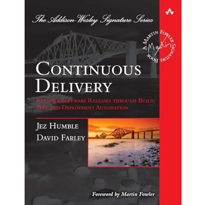 Abbildung von Continuous Delivery: Reliable Software Releases through Build, Test, and Deployment Automation (Addison Wesley Signature Series)