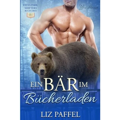 Abbildung von Ein Bär im Bücherladen: Eine paranormale, romantische Shifter Roman (Die von Estes Park, Band 3)
