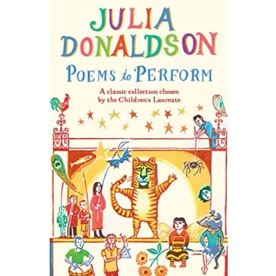 Abbildung von Poems to Perform: A Classic Collection Chosen by the Children&#039;s Laureate