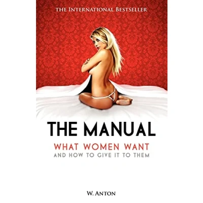 Abbildung von The Manual: What Women Want and How to Give It Them