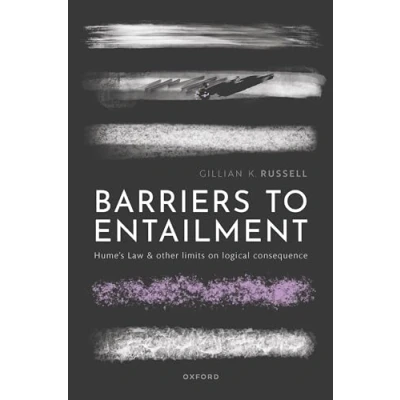 Abbildung von Barriers to Entailment: Hume&#039;s Law and other Limits on Logical Consequence