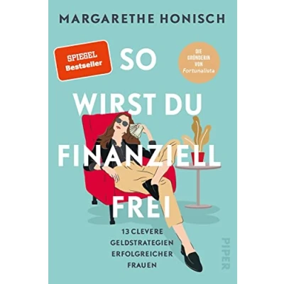 Abbildung von So wirst du finanziell frei: 13 clevere Geldstrategien erfolgreicher Frauen Tipps