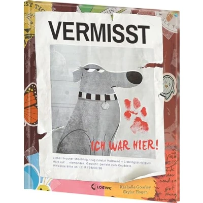 Abbildung von Vermisst Ich war hier!: Über das einmalige Band zwischen Mensch und Hund Urkomisches charmantes Bilderbuch zum Vorlesen für Tierfreunde Kinder ab 4 Jahren