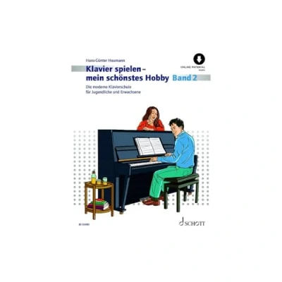 Abbildung von Klavierspielen mein schönstes Hobby: Die moderne Klavierschule für Jugendliche und Erwachsene. Band 2. Klavier. (Klavier spielen Hobby, 2)