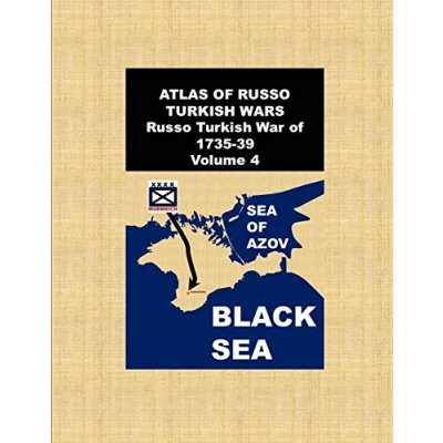 Abbildung von ATLAS of Russo Turkish WARS War 1735 39: Volume 4
