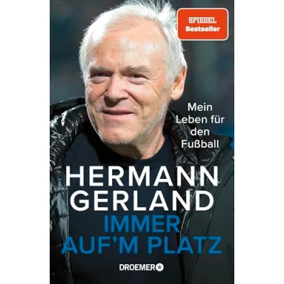 Abbildung von Immer auf&#039;m Platz: Mein Leben für den Fußball Der Spiegel Bestseller Die Bundesliga Legende über seine Erfahrungen als Spieler, Trainer und Mensch