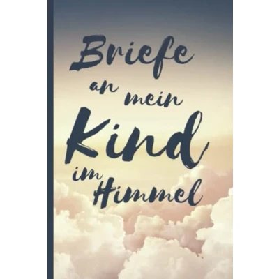 Abbildung von Briefe an mein Kind im Himmel Trauertagebuch: Tagebuch Journal Liniert Weiß 120 A5 Seiten