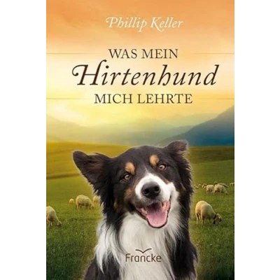 Abbildung von Was mein Hirtenhund mich lehrte