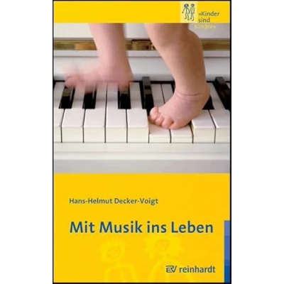 Abbildung von Mit Musik ins Leben: Unter Mitarbeit von Sebastian Behnk (Kinder sind Kinder)